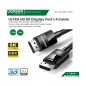 Ugreen Ultra Hd 8k Displayport 1.4 Male To Male Cable Ugreen Ultra Hd 8k Displayport 1.4 Male To Male Cable